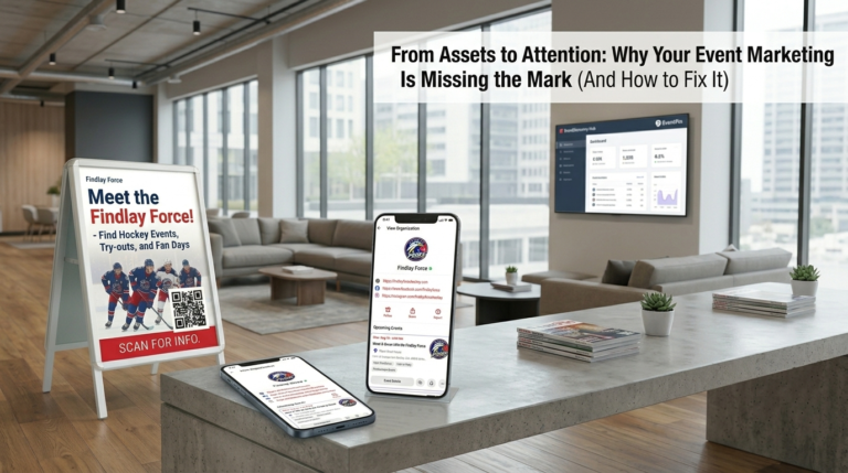 From Assets to Attention: Why Your Event Marketing Is Missing the Mark (And How to Fix It)
